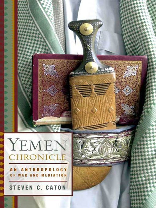 Title details for Yemen Chronicle by Steven C. Caton - Wait list